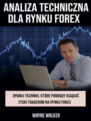 cover image of Analiza Techniczna Dla Rynku Forex
